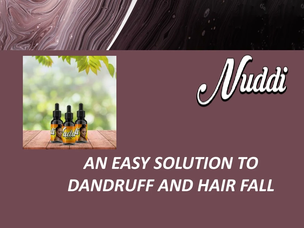an easy solution to dandruff and hair fall