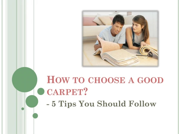 How to choose a good carpet? - 5 Tips You Should Follow