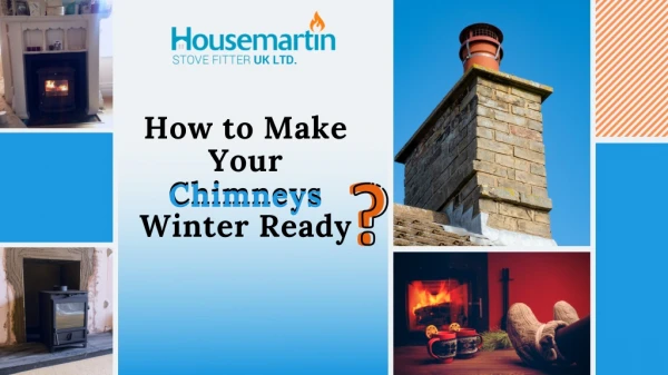 How to Make Your Chimneys Winter Ready?
