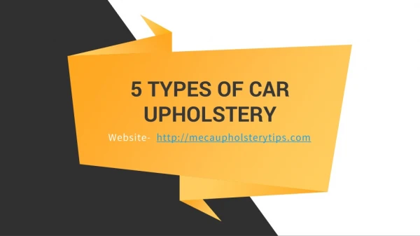 5 Types of Car Upholstery And How To Clean Car Interior