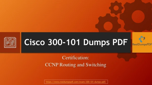 100% Actual Cisco 300-101 Exam Dumps - The Road To Success In Cisco Certification