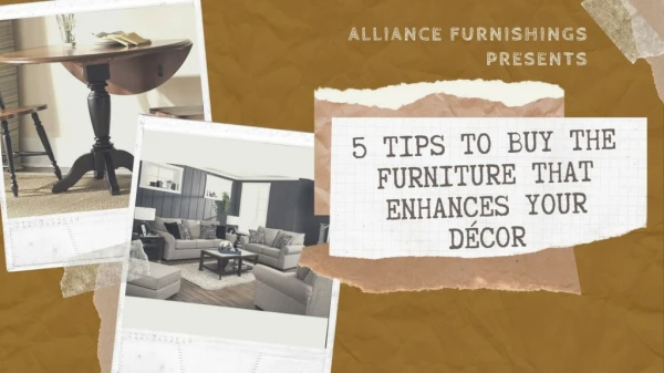 PPT - 5 Tips to Buy the Furniture That Enhances Your Décor PowerPoint ...