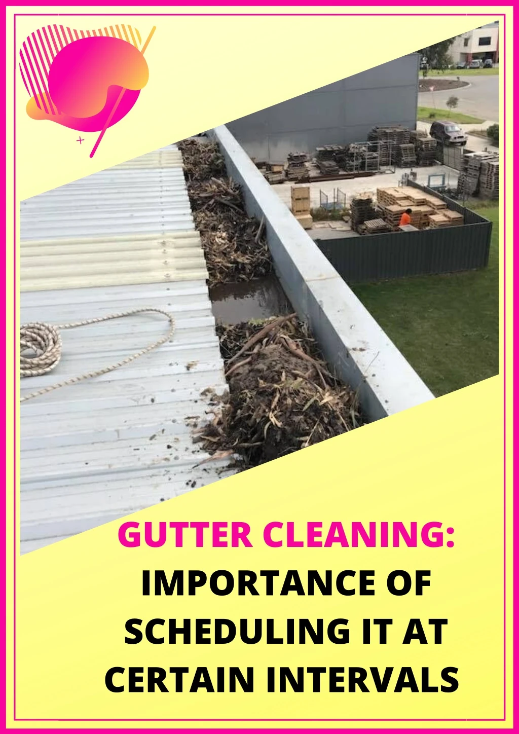 gutter cleaning importance of scheduling