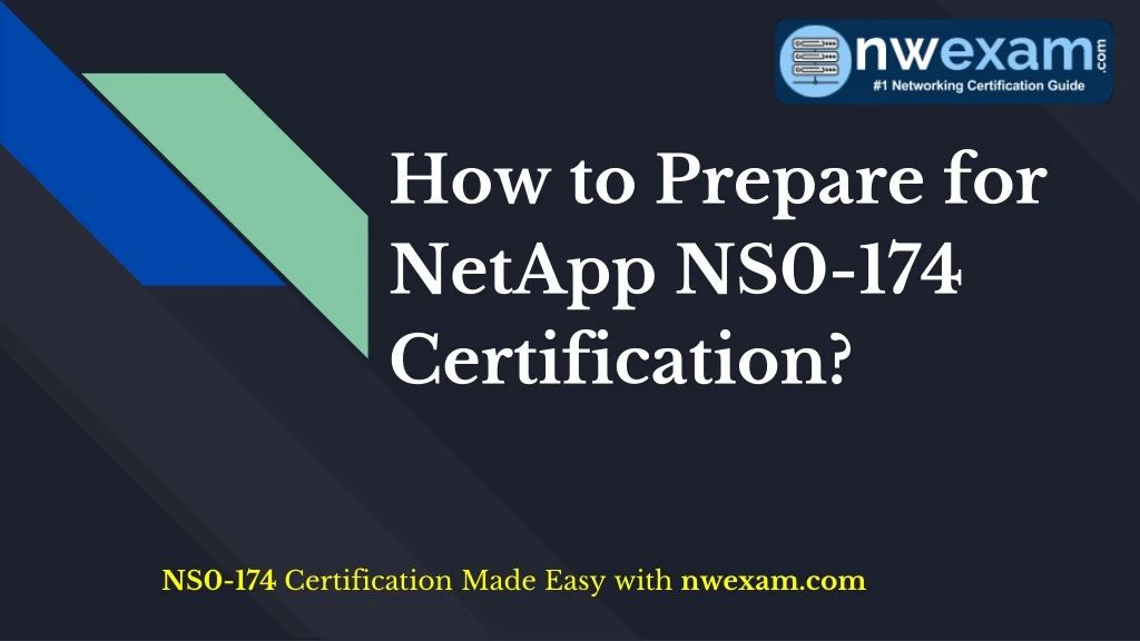 how to prepare for netapp ns0 174 certification