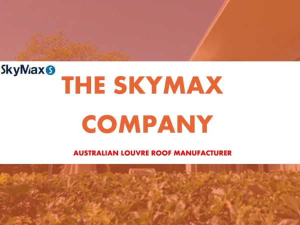 Skymax Australia Pty Ltd - Opening Automated Louvred Roof .