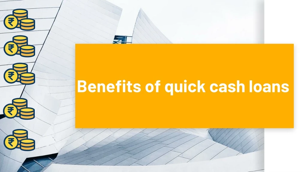 benefits of quick cash loans