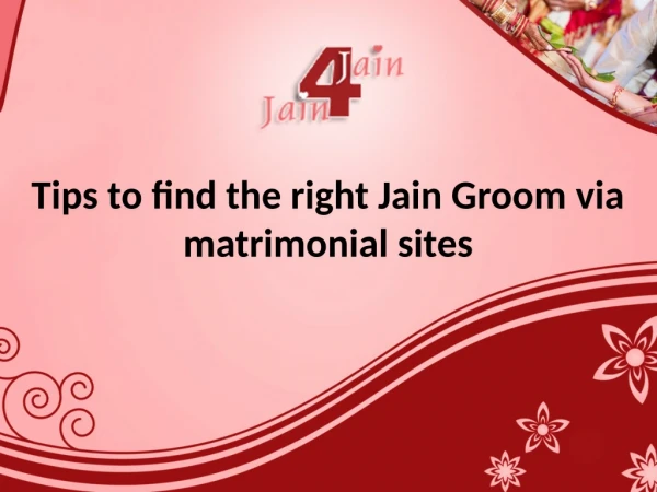 Tips to find the right Jain Groom via matrimonial sites