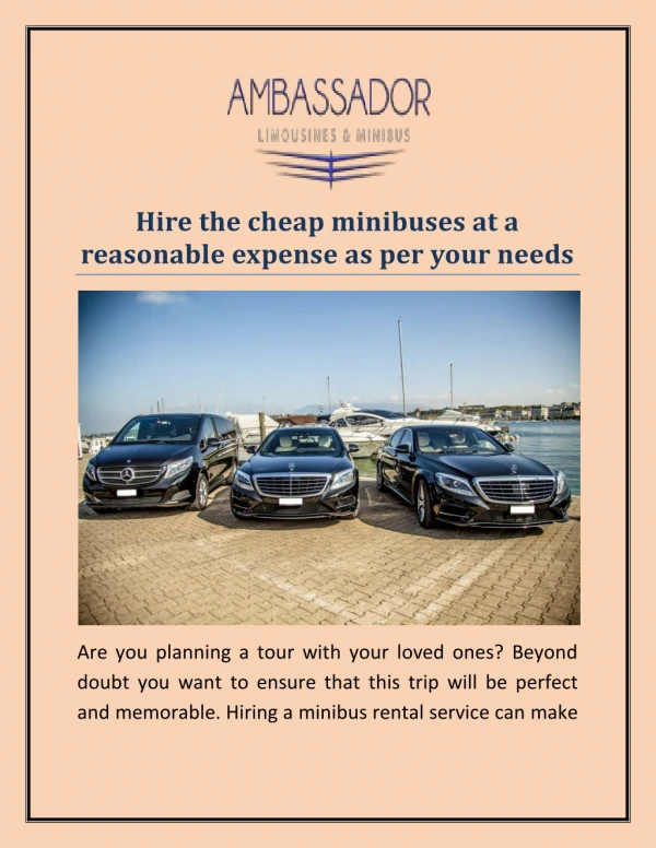 Hire the cheap minibuses at a reasonable expense as per your needs