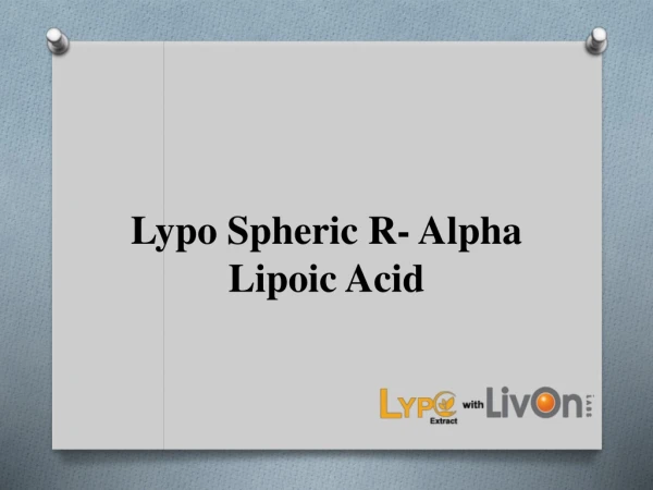 Lypo spheric r  alpha lipoic acid