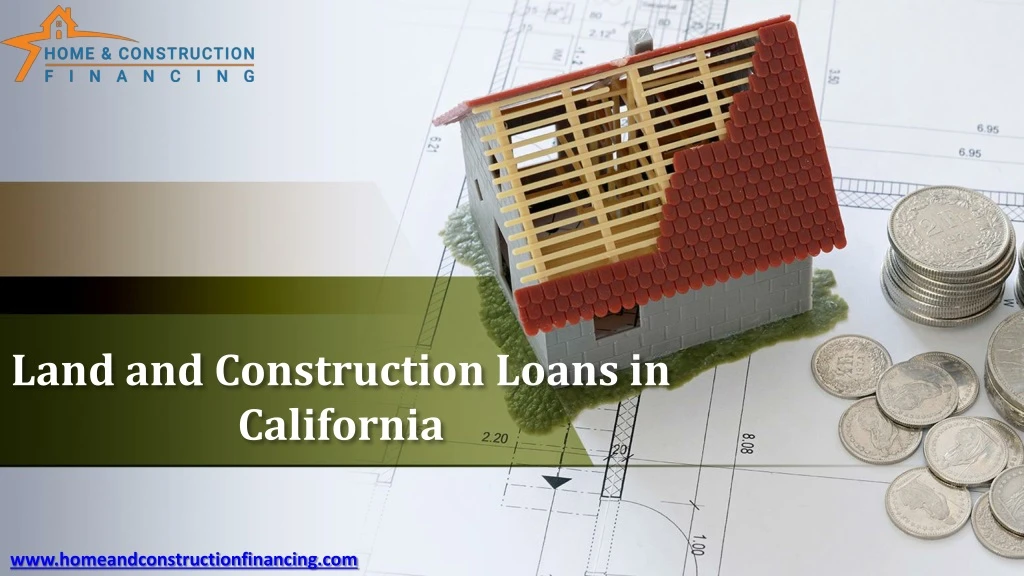 land and construction loans in california