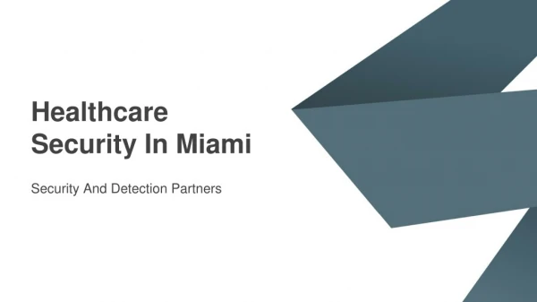 Healthcare Security In Miami