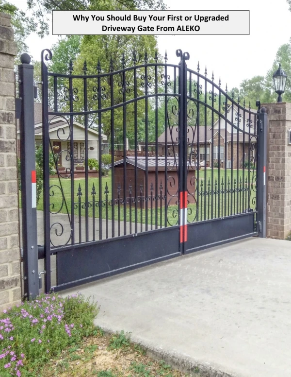 Why You Should Buy Your First or Upgraded Driveway Gate From ALEKO