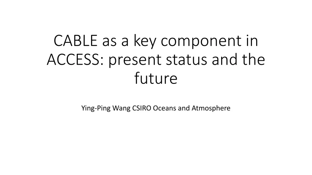 cable as a key component in access present status and the future