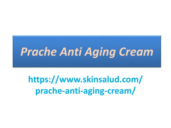 What are the Components of Prache Anti Aging Cream ?
