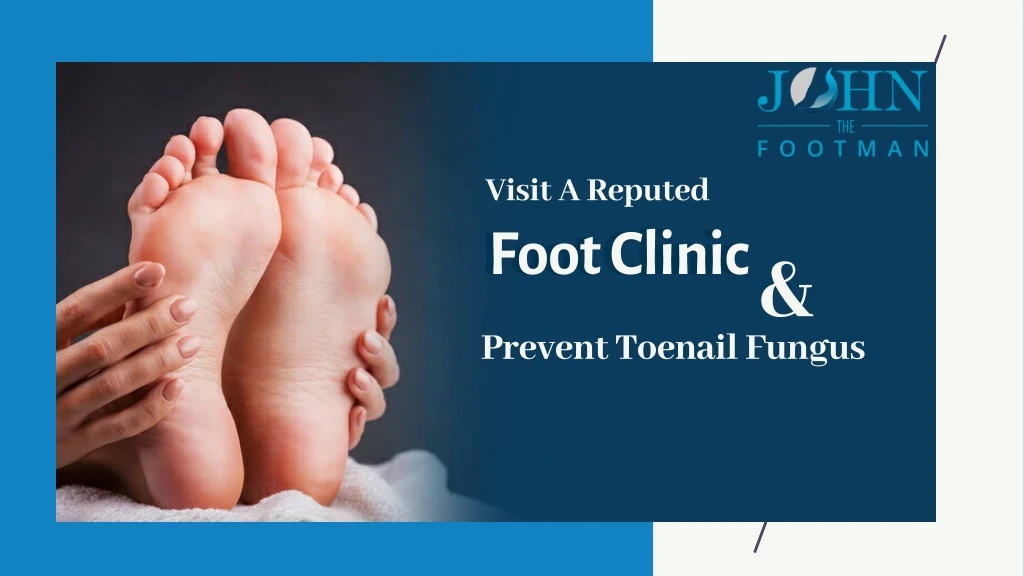 visit a reputed foot clinic foot clinic