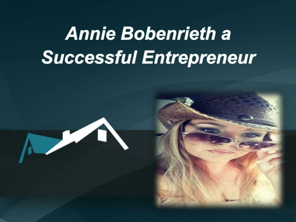 Annie Bobenrieth a Successful Entrepreneur