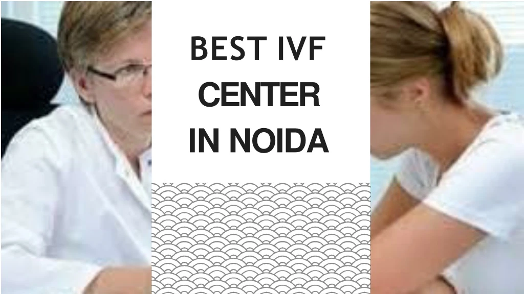 best ivf center in noida