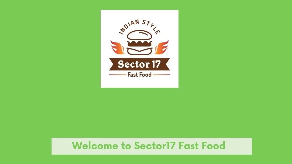 welcome to sector17 fast food