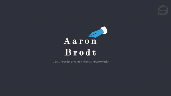 Aaron Brodt - Provides Consultation in Estate Planning