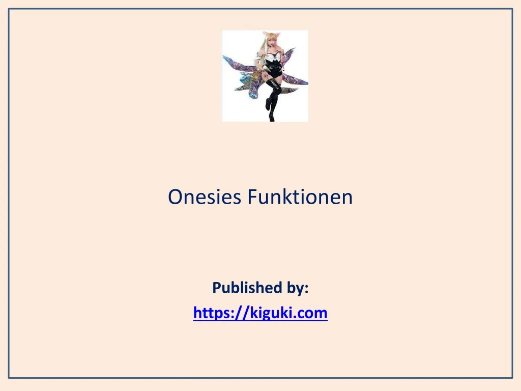 onesies funktionen published by https kiguki com