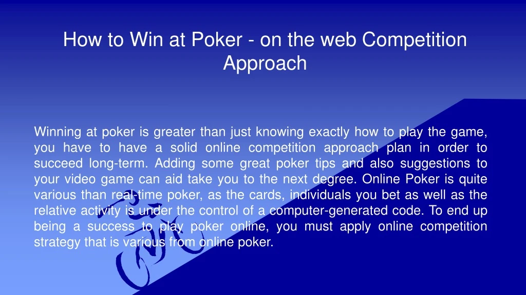 how to win at poker on the web competition approach