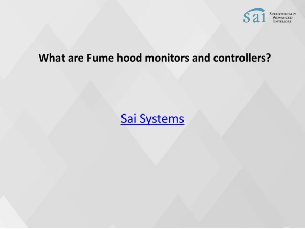 What are Fume hood monitors and controllers?