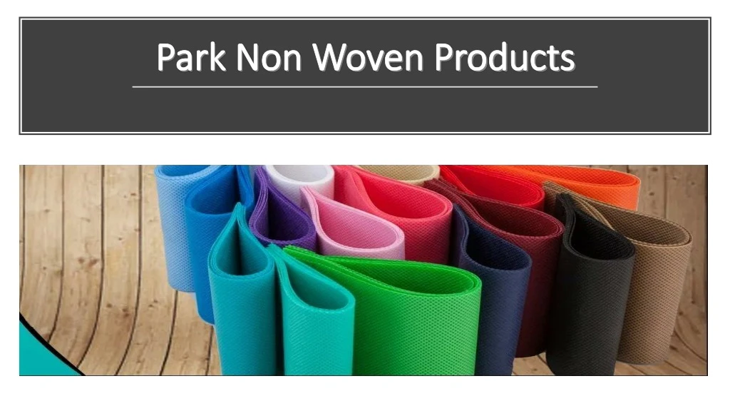 park non woven products