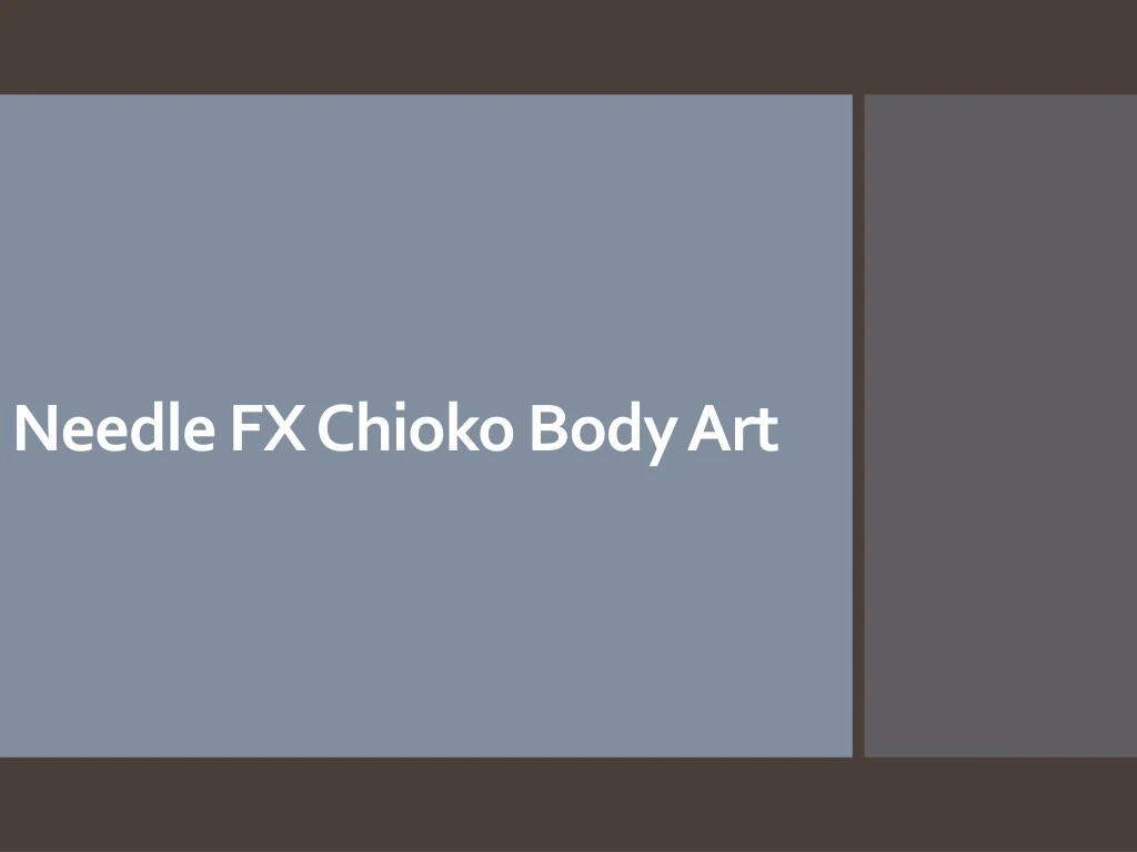 needle fx chioko body art