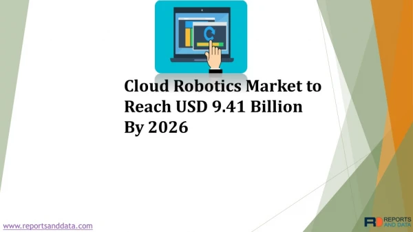 Cloud Robotics Market Growth and Future Forecasts to 2026