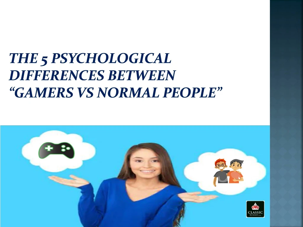 the 5 psychological differences between gamers vs normal people