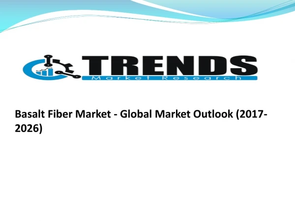 Basalt Fiber Market - Global Market Outlook (2017-2026)