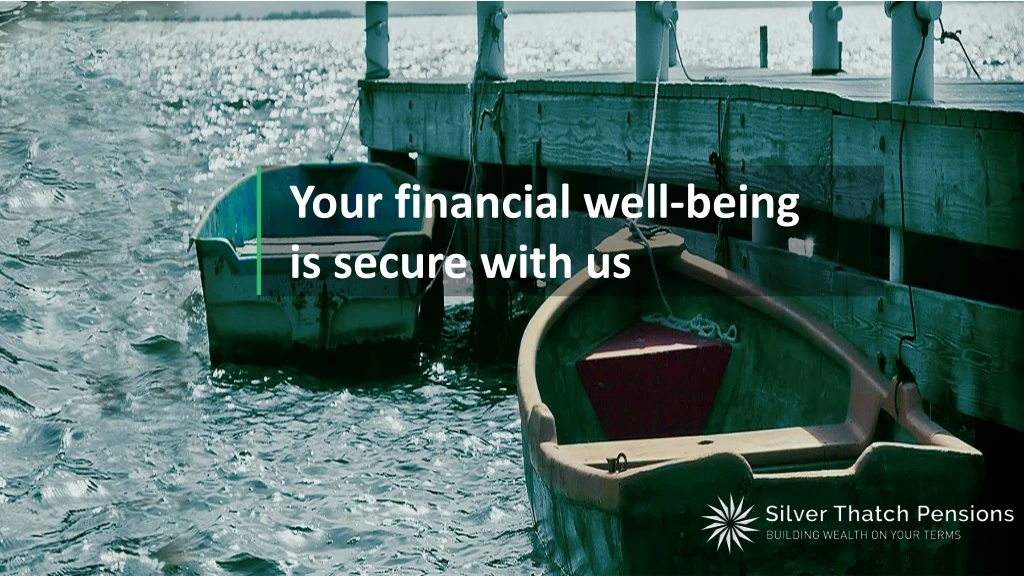 your financial well being is secure with us