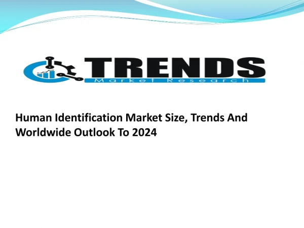 Human Identification Market to Gain a Stronghold by 2024