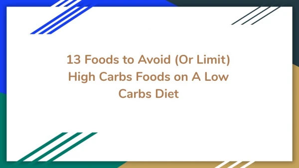 13 Foods to Avoid (Or Limit) High Carbs Foods on A Low Carbs Diet
