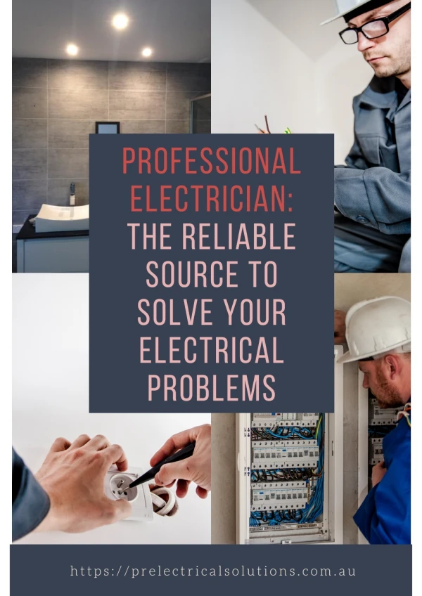 Professional Electrician: The Reliable Source to Solve Your Electrical Problems