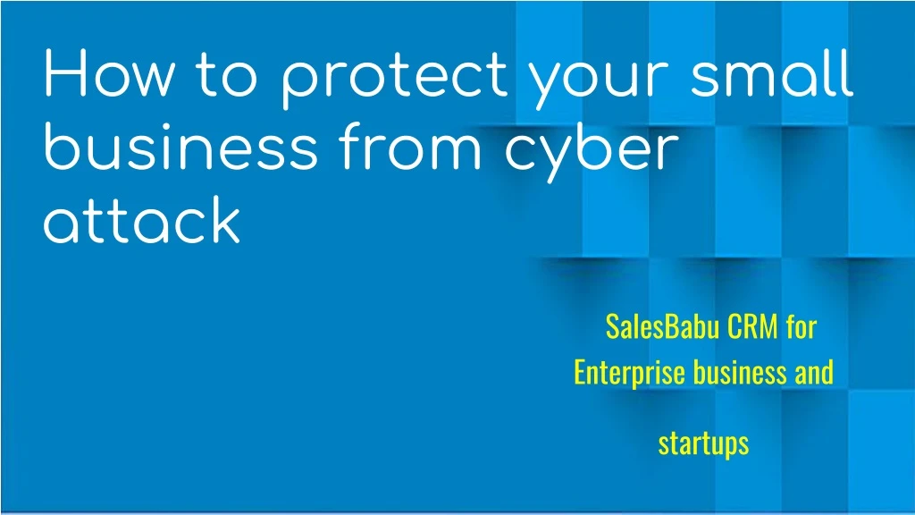 how to protect your small business from cyber
