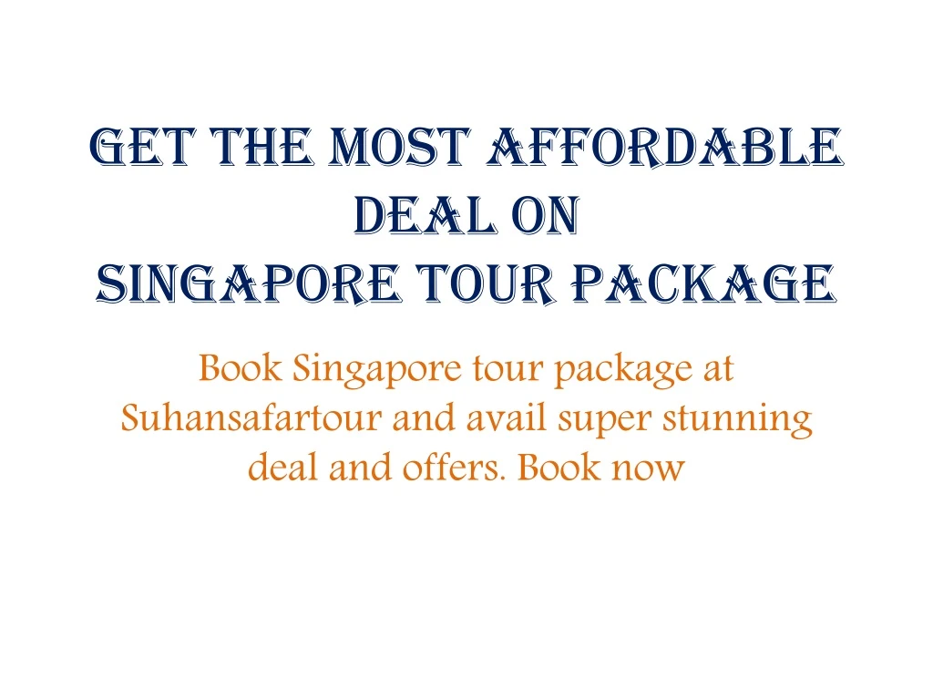 get the most affordable deal on singapore tour package