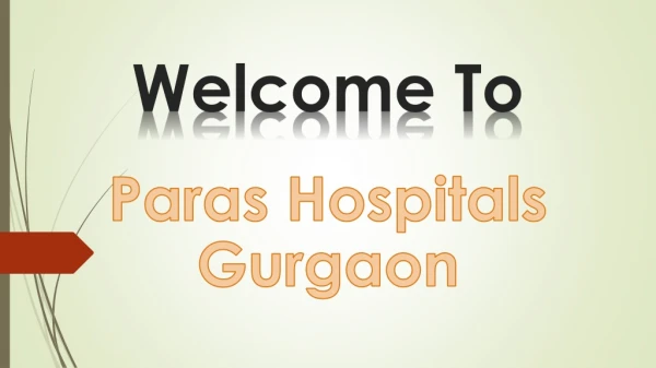Best Medical facility at Paras Hospitals Gurgaon