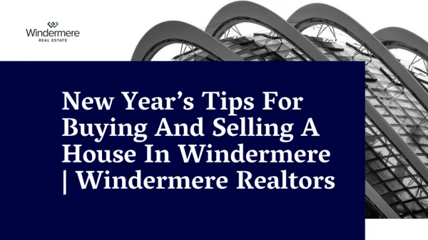 New Year’s Tips For Buying And Selling A House In Windermere | Windermere Realtors