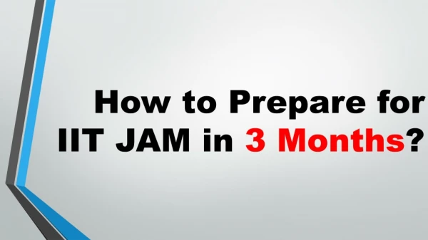 How to Prepare for IIT JAM in 3 Months?