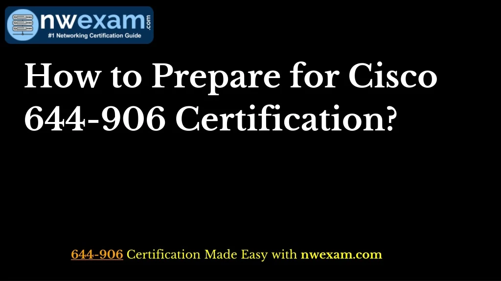 how to prepare for cisco 644 906 certification