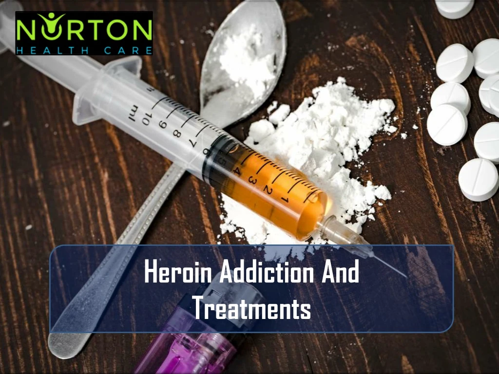 heroin addiction and treatments