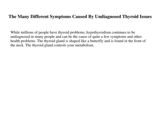 The Many Different Symptoms Caused By Undiagnosed Thyroid Issues