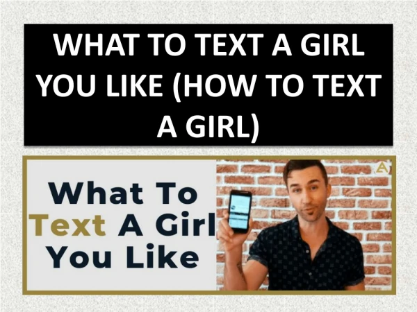 WHAT TO TEXT A GIRL YOU LIKE (HOW TO TEXT A GIRL)