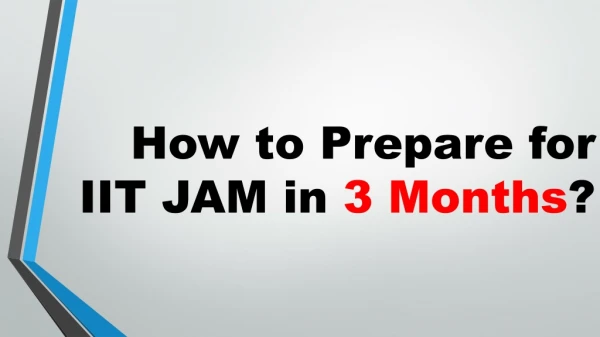 How to Prepare for IIT JAM in 3 Months? Preparation Tips