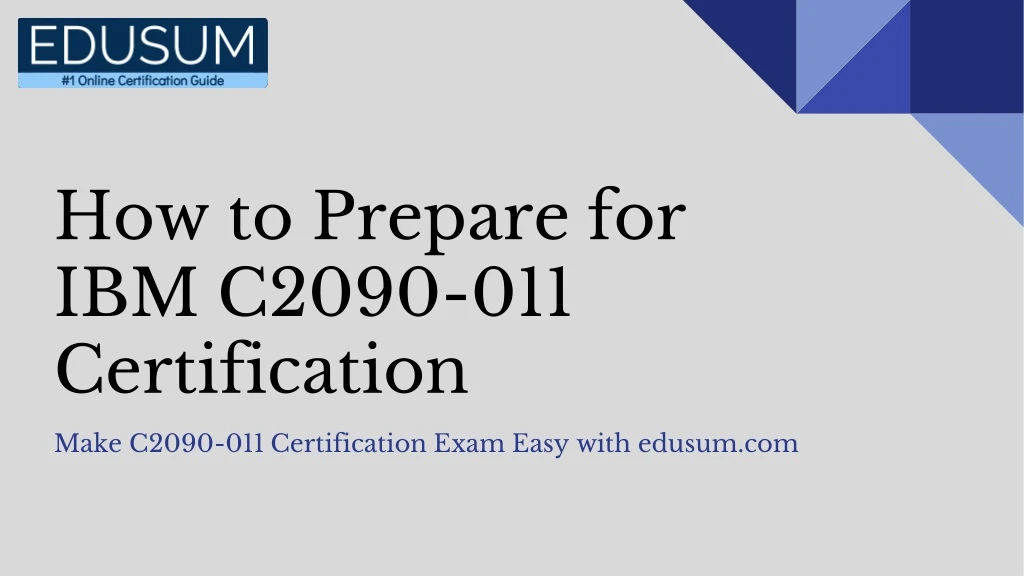 how to prepare for ibm c2090 011 certification