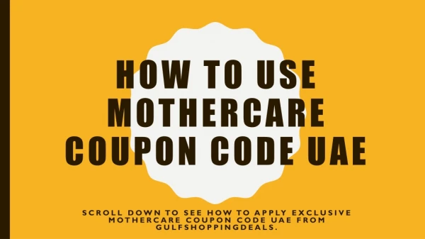 HOW TO USE MOTHERCARE COUPON CODE
