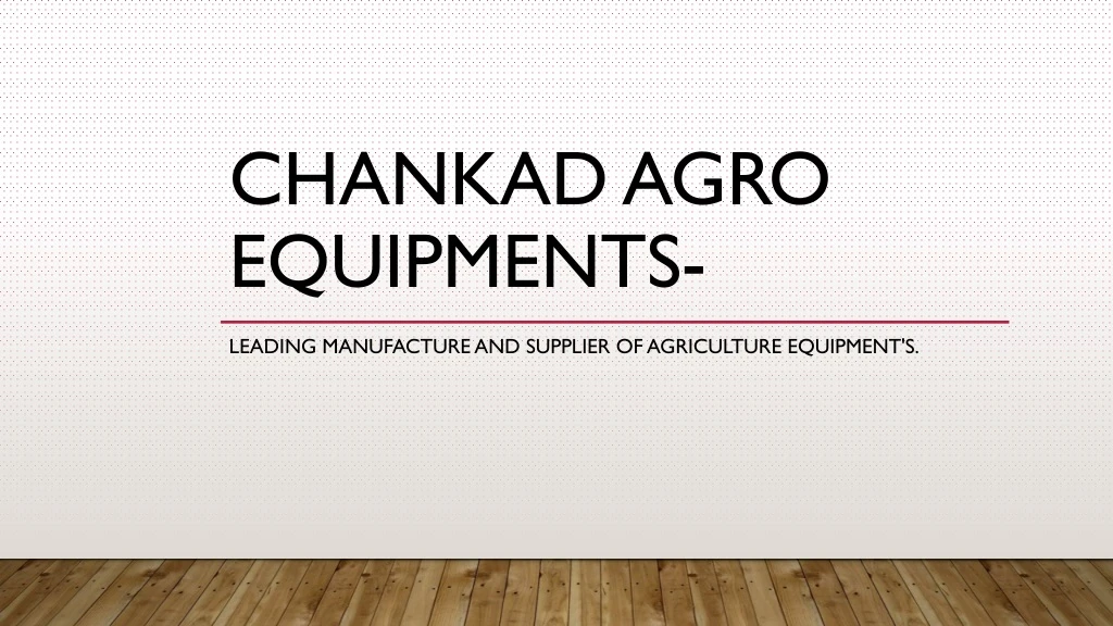 chankad agro equipments