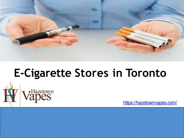 Electronic Cigarette Store in Toronto - Vape Shop Toronto
