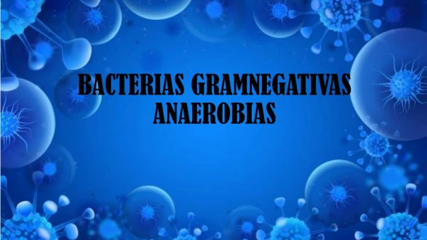 Bacterias Gram Negativas anaerobias